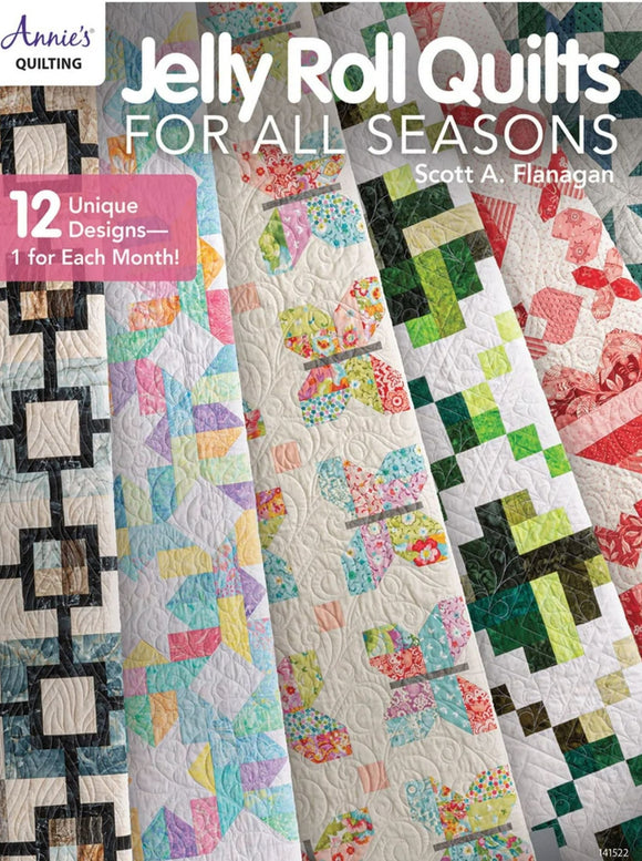 Jelly Roll Quilts for All Seasons Paperback by Scott Flanagan from Annie's Quilting