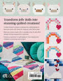 Not-Your-Typical Jelly Roll Quilts Book: 14 Cute & Creative Projects by Michelle Lander Cain from C&T Publishing