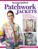 Sewing Quilted Patchwork Jackets Book by Rae Cumbie from Landauer Publishing by Pattern Book