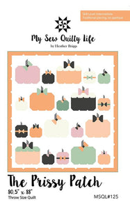 Prissy Patch MSQL 125 Sew Quilty Life #1 Pattern by Heather Briggs