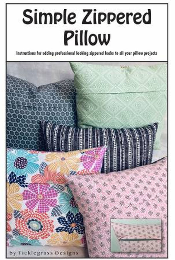 Simple Zippered Pillow Pattern from Ticklegrass Designs