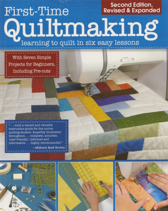 First-Time Quiltmaking Quilting Book