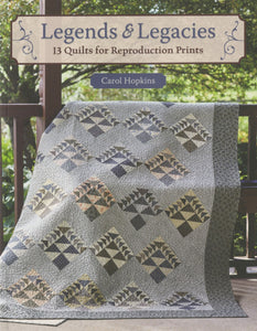 Legends & Legacies Quilting Book by Carol Hopkins by the book