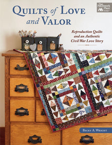 Quilts of Love and Valor Quilting Book by Becky A. Wright