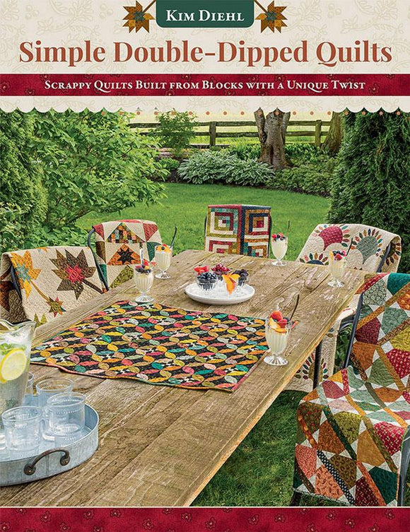 Simple Double-Dipped Quilts Book by Kim Diehl B1603